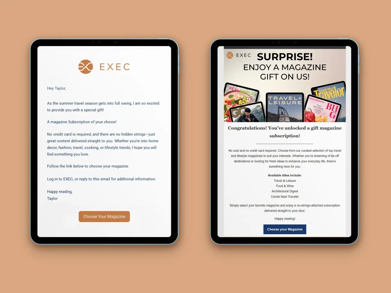 Two tablets showing EXEC's emails. The first is a plain-text note offering "a magazine subscription of your choice" with a Choose Your Magazine button. The second is designed, headed "Surprise! Enjoy a magazine gift on us!" above magazine covers and a list of available titles.